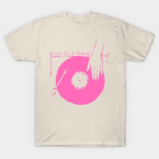 Get Your Vinyl - Liviin' On A Prayer T-Shirt